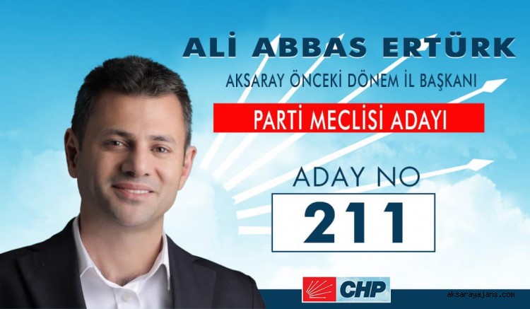 Aksaray’ın Efsane CHP İl Başkanı Ali Abbas ERTÜRK 60 Kişilik Parti Meclisine Girdi.