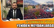 15 Temmuz’da Nöbet Var