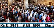 15 Temmuz Şehitleri’ne 100 Bin Hatim