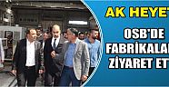 Ak Heyet Osb’de Fabrikaları Ziyaret Etti