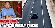 Akin Yolunda Kazaya İzin Verilmeyecek