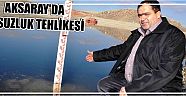 Aksaray’da Susuzluk Tehlikesi