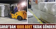 Aksaray’dan 1000 Adet Yatak Gönderildi