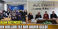 Başkan Altınsoy, Kadın Kolları İle Bir Araya Geldi