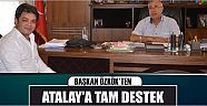 Başkan Özkök’ten Atalay’a Tam Destek