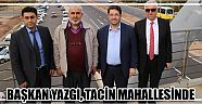 Başkan Yazgı, Tacin Mahallesinde