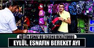  Bütün Esnaf Bu Sezonu Bekliyordu