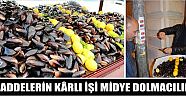 Caddelerin Kârlı İşi Midye Dolmacılık