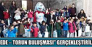 “Dede – Torun Buluşması” Gerçekleştirildi