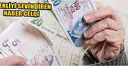 Emekliyi Sevindiren Haber Geldi