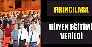 Fırıncılara Hijyen Eğitimi Verildi