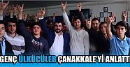 Genç Ülkücüler Çanakkale’yi Anlattı