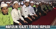 Hafızlık İcazet Töreni Yapıldı