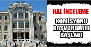 Hal İnceleme Komisyonu Başvuruları Başladı