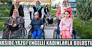 Hasibe Yazgı, Engelli Kadınlarla Buluştu