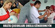 Hasta Çocukları Okula Göndermeyin