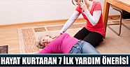  Hayat Kurtaran 7 İlk Yardım Önerisi