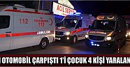 İki Otomobil Çarpıştı 1’i Çocuk 4 Kişi Yaralandı