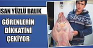 İnsan Yüzlü Balık Görenlerin Dikkatini Çekiyor