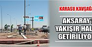 Karasu Kavşağı Aksaray’a Yakışır Hale Getiriliyor
