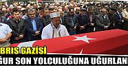 Kıbrıs Gazisi Uğur Son Yolculuğuna Uğurlandı