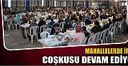 Mahallelerde İftar Coşkusu Devam Ediyor