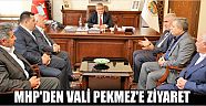 Mhp'den Vali Pekmez’e Ziyaret
