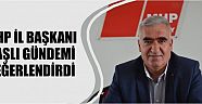 Mhp İl Başkanı Kaşlı Gündemi Değerlendirdi