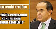 Milletvekili Aydoğdu, “İç Tüzük Konularını Konuşurken Dikkat Etmeliyiz”