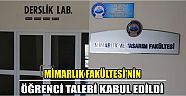 Mimarlık Fakültesi’nin Öğrenci Talebi Kabul Edildi