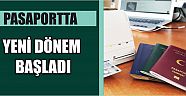 Pasaportta Yeni Dönem Başladı