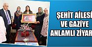  Şehit Ailesi Ve Gaziye Anlamlı Ziyaret