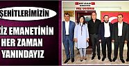 “Şehitlerimizin Aziz Emanetinin Her Zaman Yanındayız”