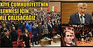 Türkiye Cumhuriyeti’nin Güçlenmesi İçin Azimle Çalışacağız