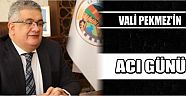 Vali Pekmez'in Acı Günü