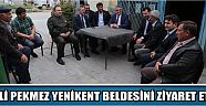 Vali Pekmez Yenikent Beldesini Ziyaret Etti