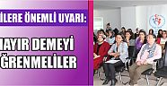 Velilere Önemli Uyarı: Hayır Demeyi Öğrenmeliler