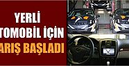 Yerli Otomobil İçin Yarış Başladı